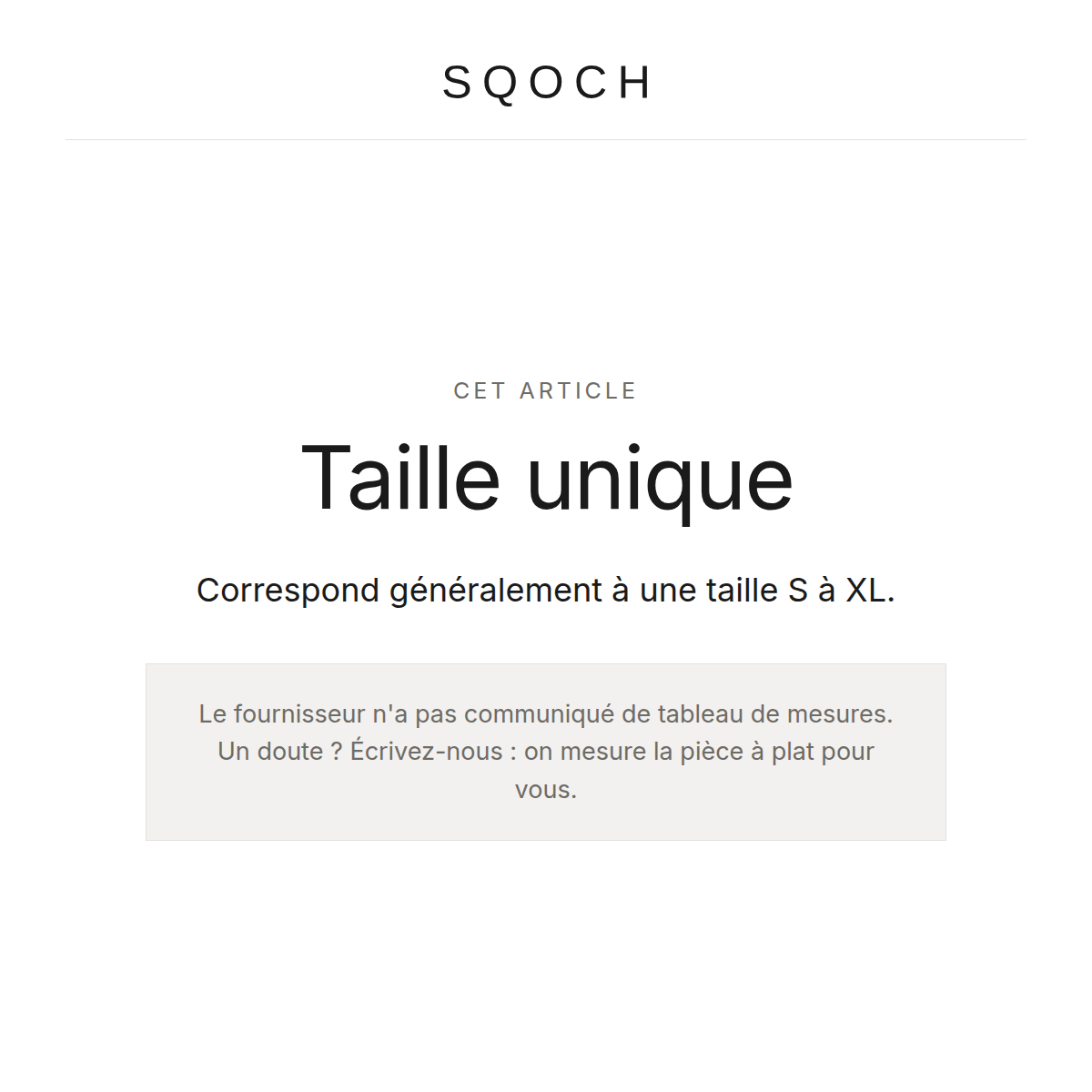 Taille unique : correspond généralement à une taille S à XL.